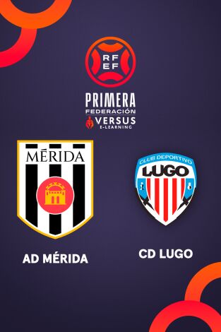 Primera Federación (T25/26): Mérida - Lugo