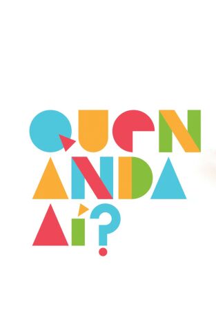 Quen anda aí?