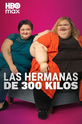 Las hermanas de 300 kilos