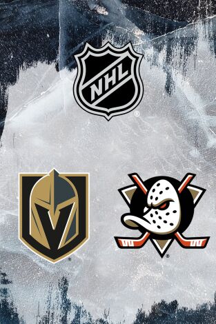 NHL (T25/26): Vegas Golden Knights - Anaheim Ducks (Partido 2)
