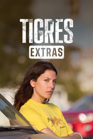 Los Tigres (Extras): Bárbara Lennie. Estrella