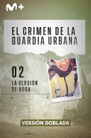 El crimen de la Guardia Urbana: La versión de Rosa