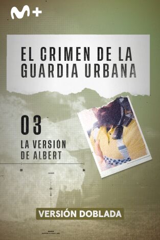 El crimen de la Guardia Urbana: La versión de Albert