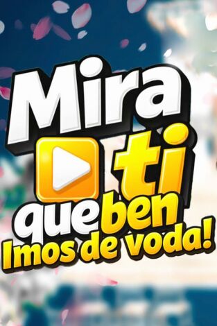 Mira ti que ben. Imos de voda