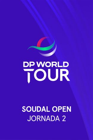 DP World Tour (T25/26): Soudal Open Jornada 2. VO