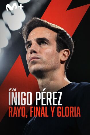 Íñigo Pérez. Rayo, Final y Gloria