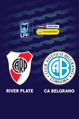 Liga Argentina. Torneo Apertura (T2026): River - Belgrano