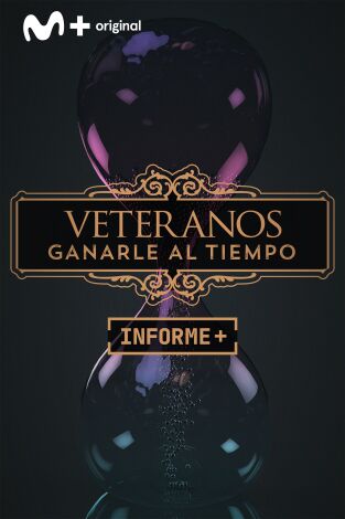 Informe Plus+ (T20/21): Veteranos: Ganarle al tiempo