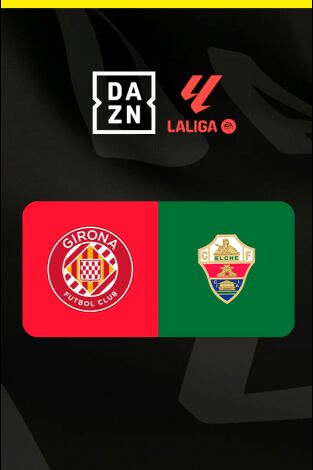 LALIGA EA SPORTS (T25/26): Girona - Elche