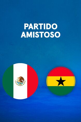 Partidos previos al Mundial (T2026): México - Ghana