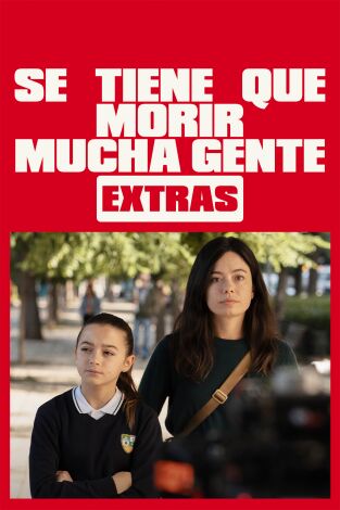 Se tiene que morir mucha gente (Extras) (T1): Ep.1 ¿Esto qué es?