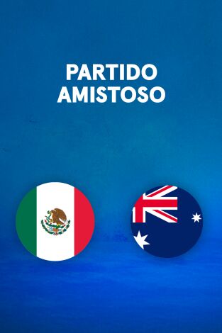 Partidos previos al Mundial (T2026): México - Australia