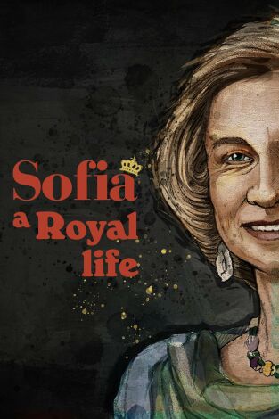 Sofía y la vida Real: Una reina golpe a golpe