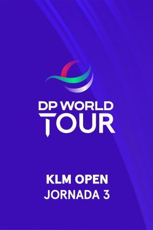 DP World Tour (T25/26): KLM Open. Jornada 3
