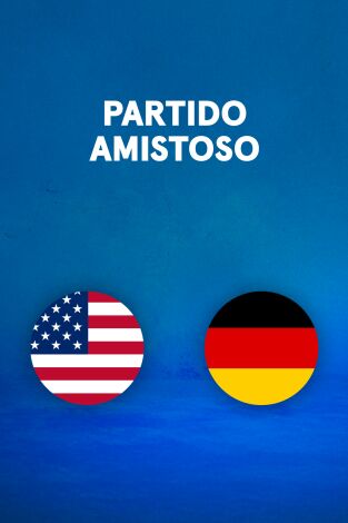 Partidos previos al Mundial (T2026): Estados Unidos - Alemania