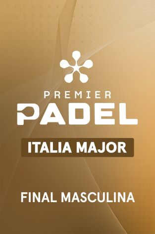 Premier Padel. Italia (T2026): Galán/Chingotto - Tapia/Coello