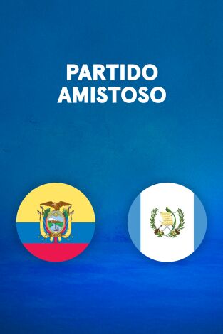 Partidos previos al Mundial (T2026): Ecuador - Guatemala