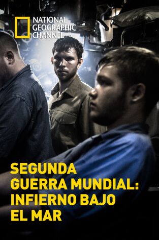 Segunda Guerra Mundial: Infierno bajo el mar: La venganza de Hitler