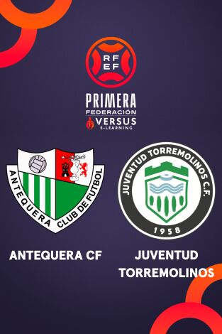 Primera Federación (T25/26): Antequera - Juventud Torremolinos