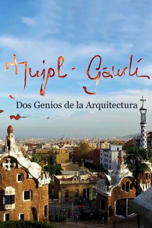 Jujol-Gaudí, dos genis de l'arquitectura