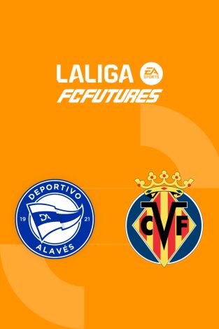 Torneo Nacional Vila-real LaLiga FC Futures (T2026): Deportivo Alavés - Villarreal CF