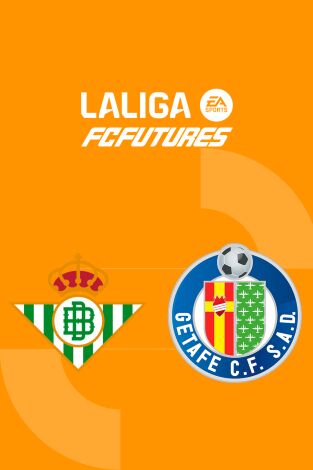 Torneo Nacional Vila-real LaLiga FC Futures (T2026): Real Betis - Getafe CF
