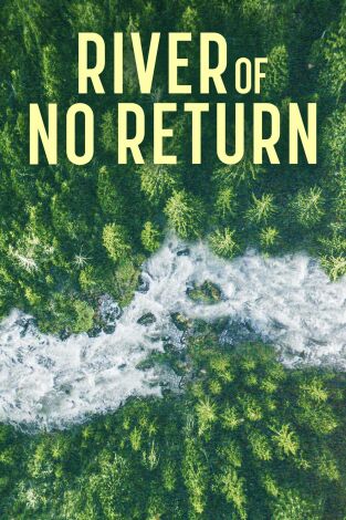 River of no return: Respuesta rápida