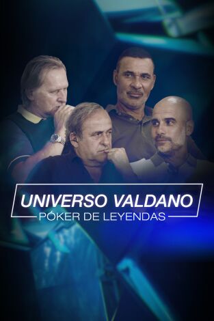 Universo Valdano (T5): Póker de leyendas