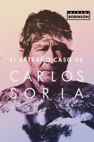 Informe Robinson (T4): El extraño caso de Carlos Soria
