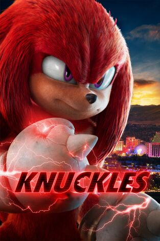 Knuckles (T1): Ep.4 Las llamas del Desastre