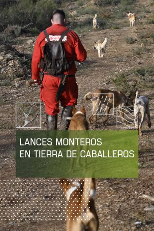 Lances monteros en Tierra de Caballeros