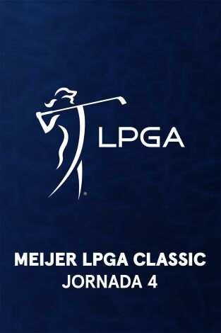 Ladies PGA (T2026): Meijer LPGA Classic for Simply Give. Jornada 4