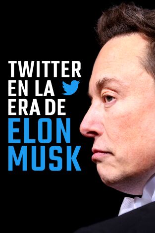 Twitter en la era de Elon Musk: Episodio 1