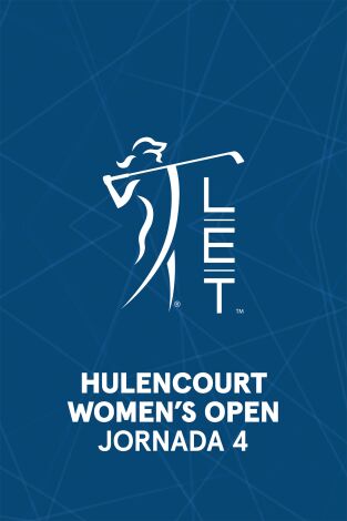 Ladies European Tour. Hulencourt Women’s Open Evento 4 (VO) (T2026)