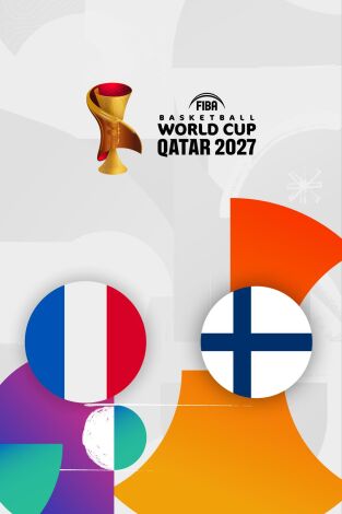 FIBA Copa del Mundo. Clasificatorios (T2026): Francia - Finlandia