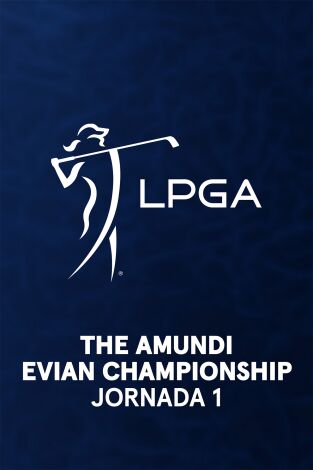 LPGA Tour (T2026): The Amundi Evian Championship. Jornada 1. Parte 2