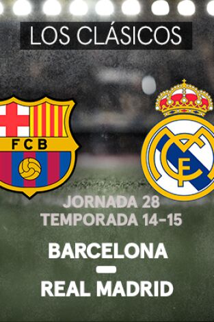 Liga BBVA (T14/15): Barcelona - Real Madrid
