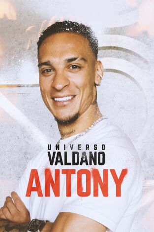 Universo Valdano (T8): Antony
