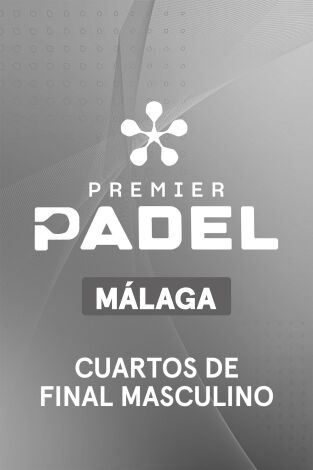 Premier Padel. Málaga (T2026): Cuartos de Final Masculino 2