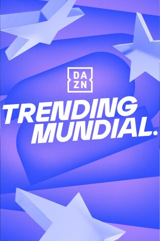 Trending Mundial (T1): Programa 38