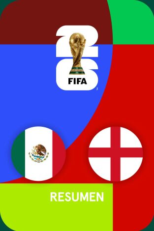 Resúmenes Mundial (T1): México - Inglaterra