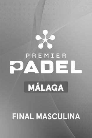 Premier Padel. Málaga (T2026): Final Masculina