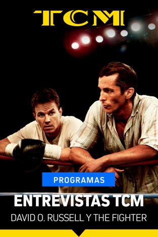 Entrevistas TCM: David O. Russell y The Fighter