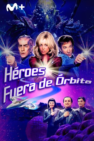 Héroes fuera de órbita