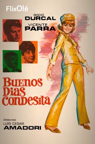 Buenos días, condesita