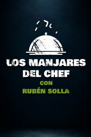 Manjares del chef: Episodio 2