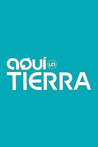 Aquí la Tierra