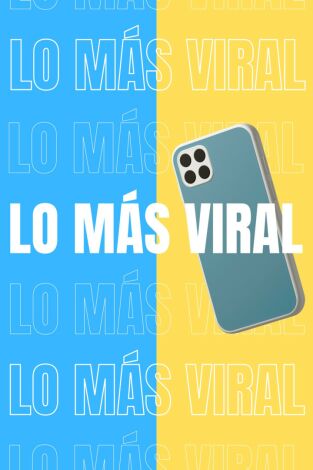 Lo más viral: Episodio 7