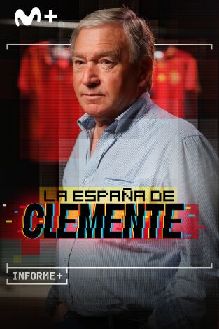 Informe Plus+. La España de Clemente (T1): Seis años y un día