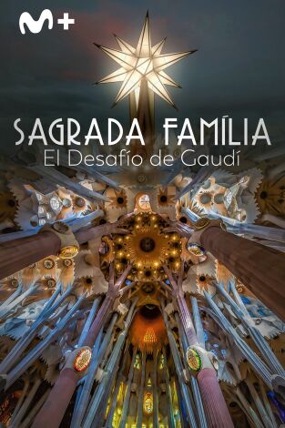 Sagrada Familia: el desafío de Gaudí: El desafío de Gaudí primera parte